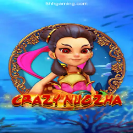 Exploring the World of CrazyNuoZha: A Unique Gaming Experience